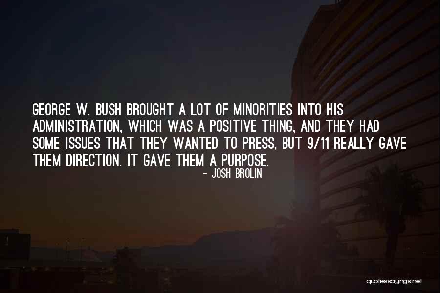 9 11 George Bush Quotes By Josh Brolin 9 11 George Bush Quotes By Josh Brolin
