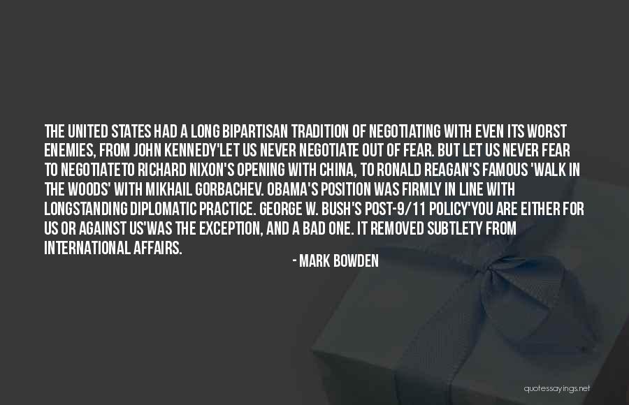 9 11 George Bush Quotes By Mark Bowden 9 11 George Bush Quotes By Mark Bowden