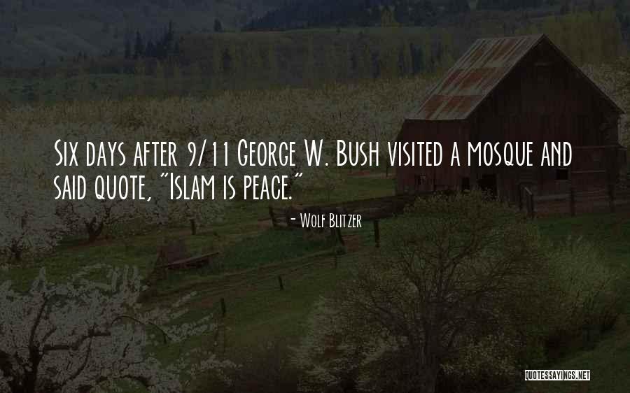 9 11 George Bush Quotes By Wolf Blitzer 9 11 George Bush Quotes By Wolf Blitzer