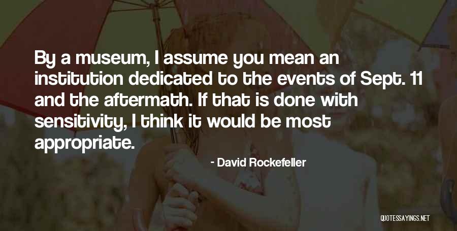 9/11 Museum Quotes By David Rockefeller