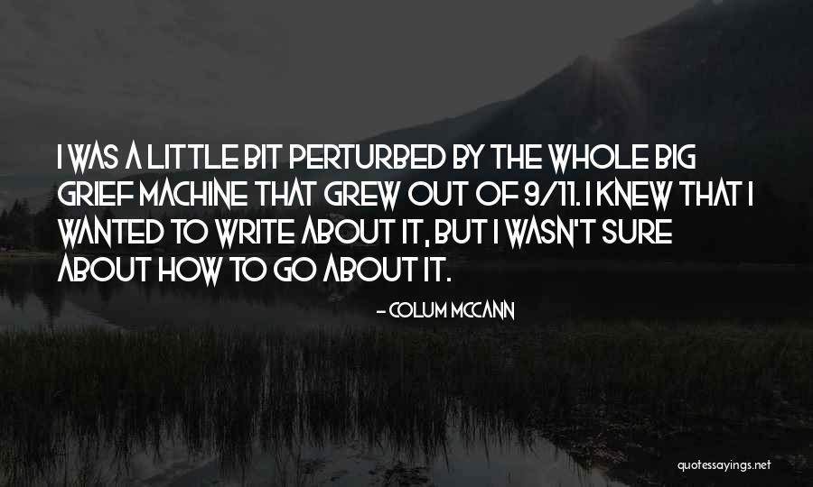 9/11 Quotes By Colum McCann 9/11 Quotes By Colum McCann