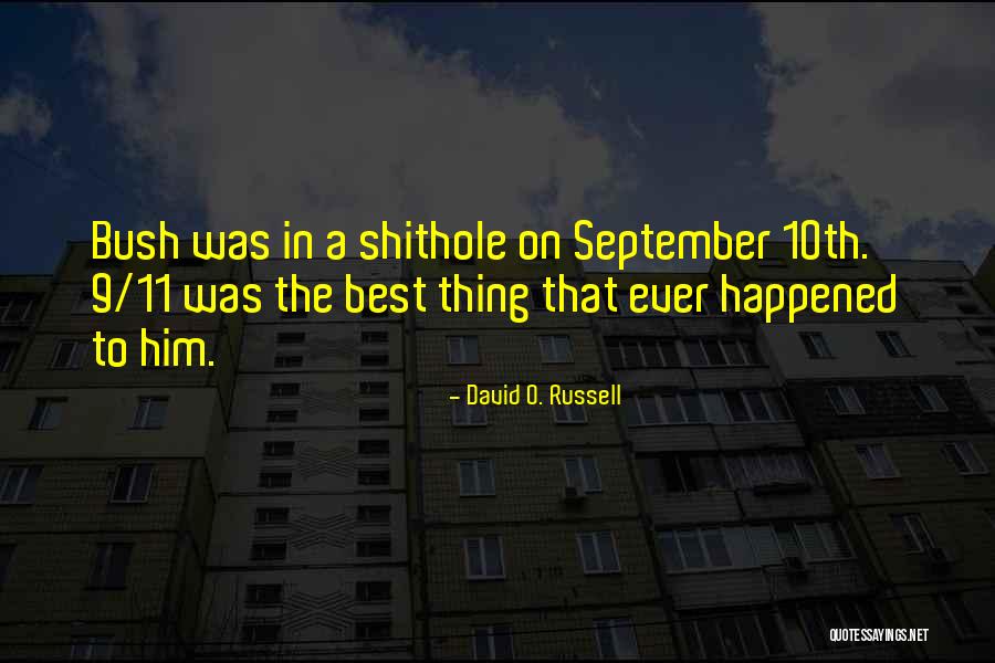 9/11 Quotes By David O. Russell 9/11 Quotes By David O. Russell