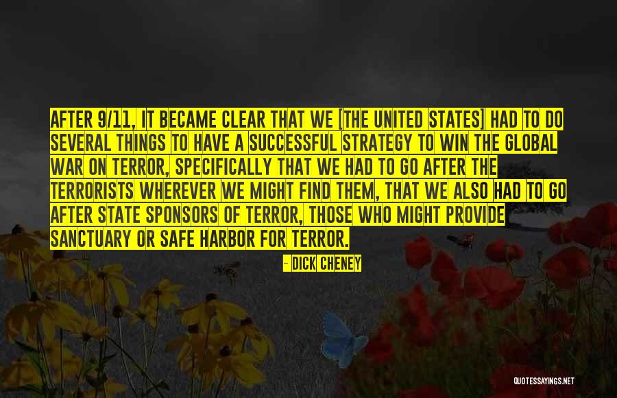 9/11 Quotes By Dick Cheney 9/11 Quotes By Dick Cheney