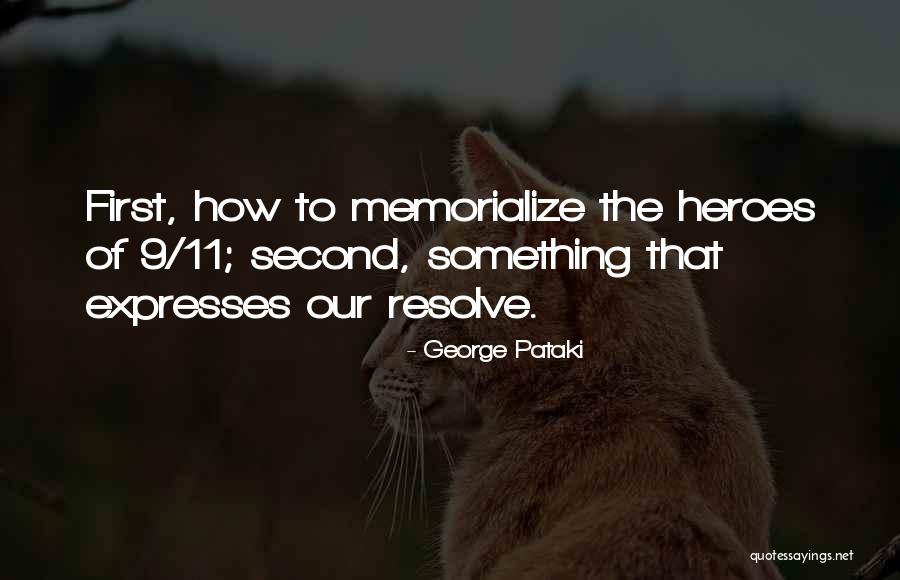 9/11 Quotes By George Pataki 9/11 Quotes By George Pataki