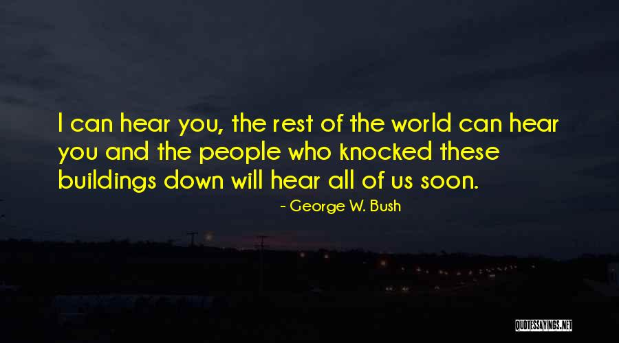 9/11 Quotes By George W. Bush 9/11 Quotes By George W. Bush