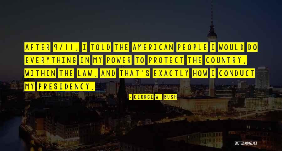 9/11 Quotes By George W. Bush 9/11 Quotes By George W. Bush