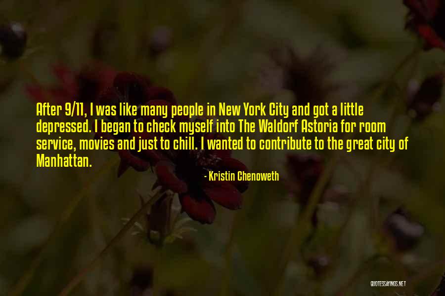 9/11 Quotes By Kristin Chenoweth 9/11 Quotes By Kristin Chenoweth