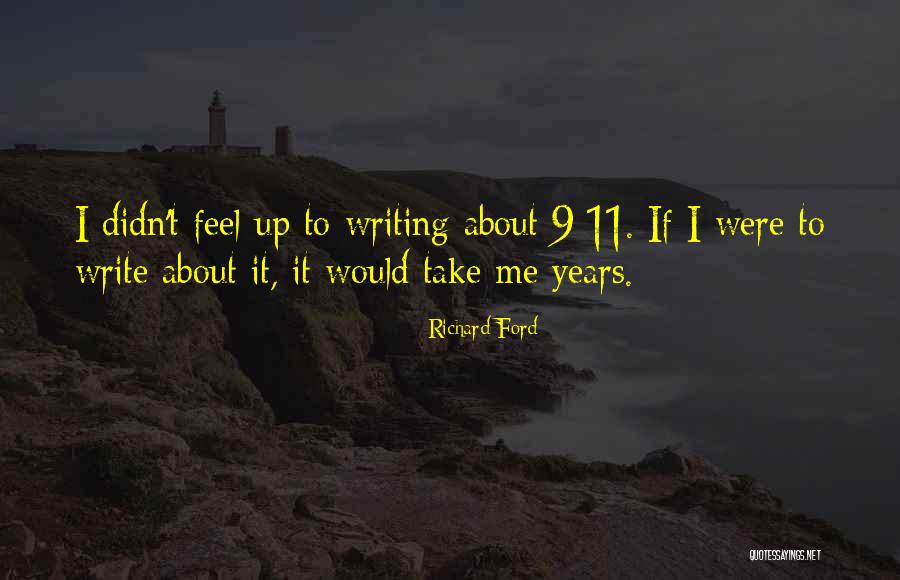 9/11 Quotes By Richard Ford 9/11 Quotes By Richard Ford