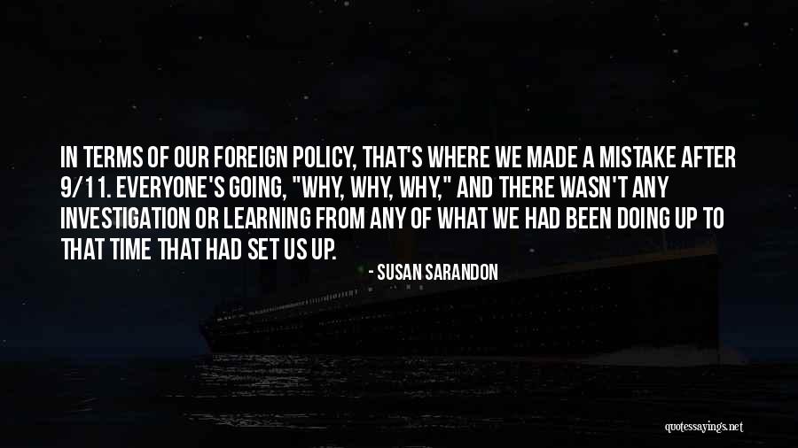9/11 Quotes By Susan Sarandon 9/11 Quotes By Susan Sarandon