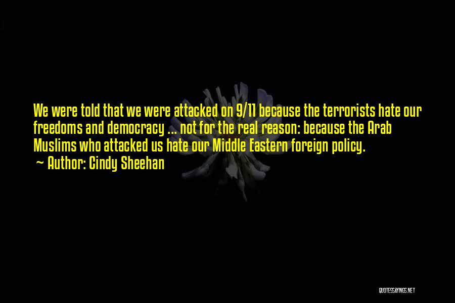9/11 Terrorists Quotes By Cindy Sheehan