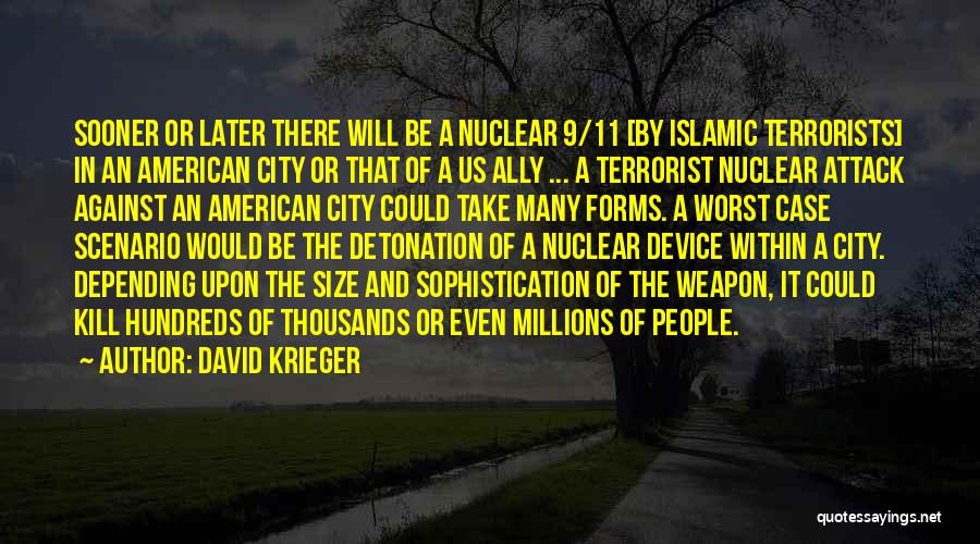 9/11 Terrorists Quotes By David Krieger
