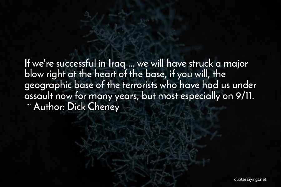 9/11 Terrorists Quotes By Dick Cheney