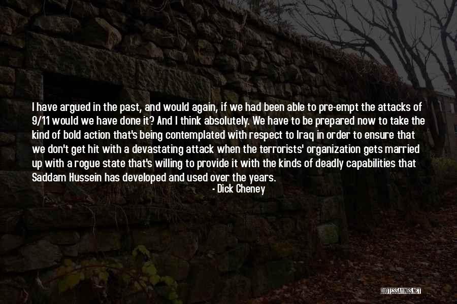 9/11 Terrorists Quotes By Dick Cheney