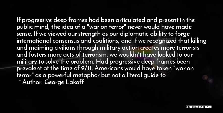9/11 Terrorists Quotes By George Lakoff