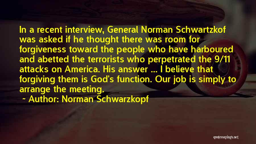 9/11 Terrorists Quotes By Norman Schwarzkopf