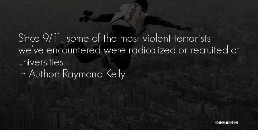 9/11 Terrorists Quotes By Raymond Kelly