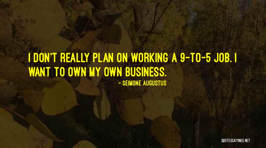9 5 Jobs Quotes By Seimone Augustus 9 5 Jobs Quotes By Seimone Augustus