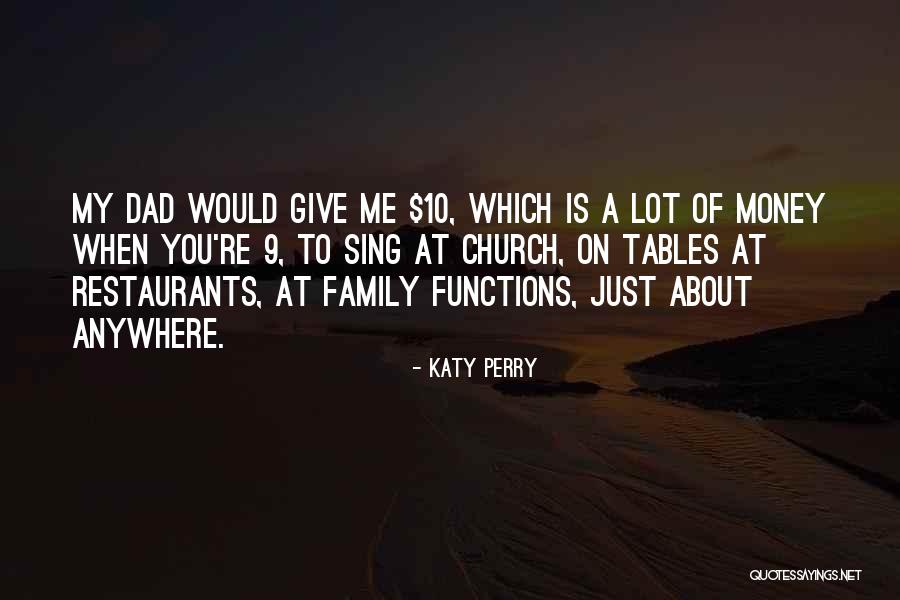 9 Family Quotes By Katy Perry 9 Family Quotes By Katy Perry
