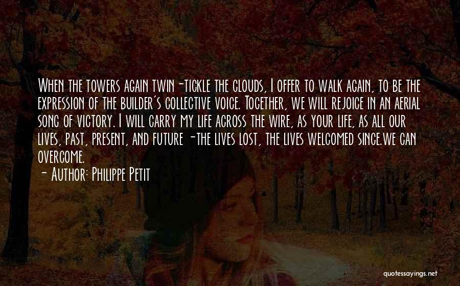 9 Lives Quotes By Philippe Petit