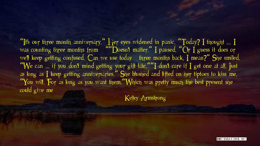 9 Months Anniversary Quotes By Kelley Armstrong