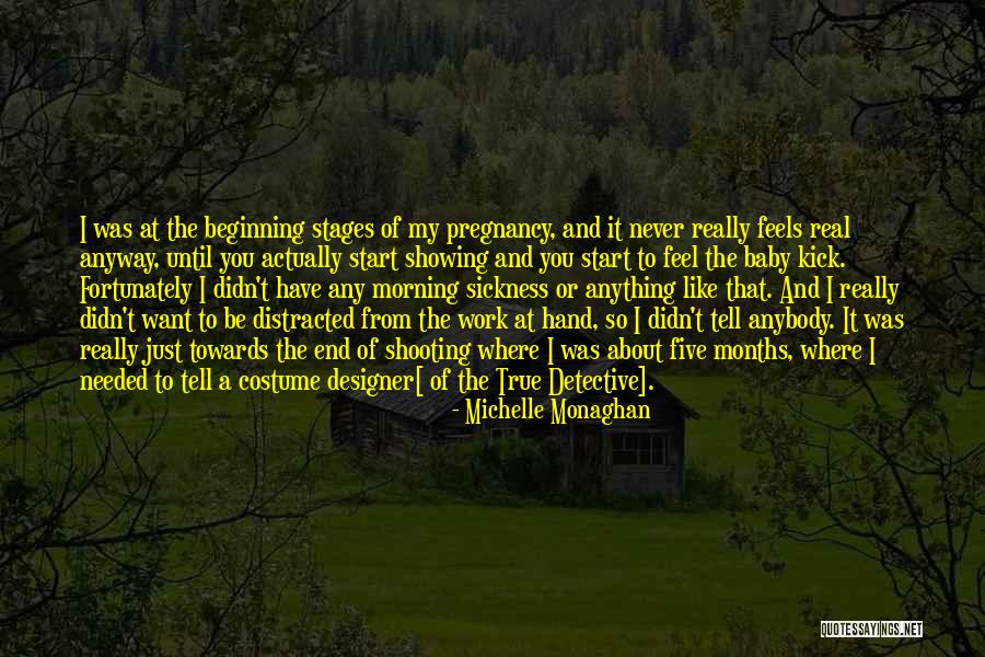 9 Months Of Pregnancy Quotes By Michelle Monaghan