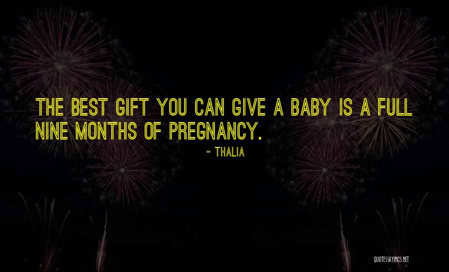 9 Months Of Pregnancy Quotes By Thalia