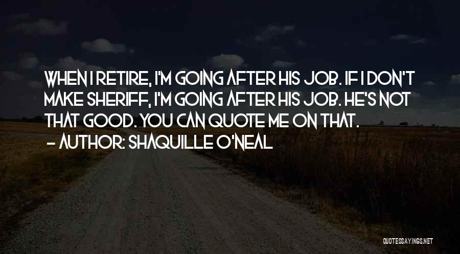 9 To 5 Jobs Quotes By Shaquille O'Neal