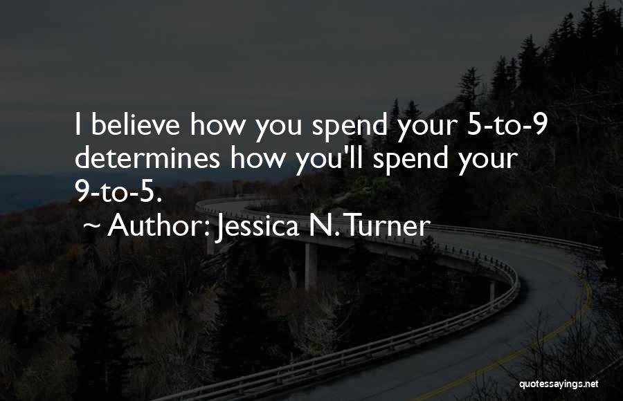 9 To 5 Quotes By Jessica N. Turner