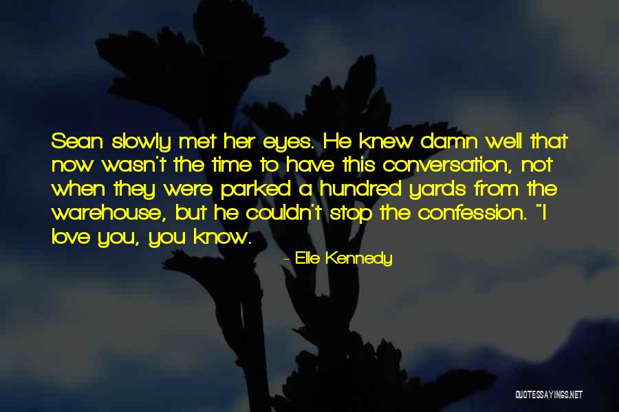 9 Yards Quotes By Elle Kennedy