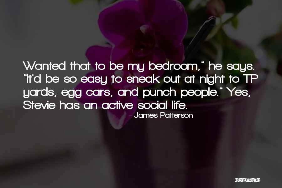 9 Yards Quotes By James Patterson