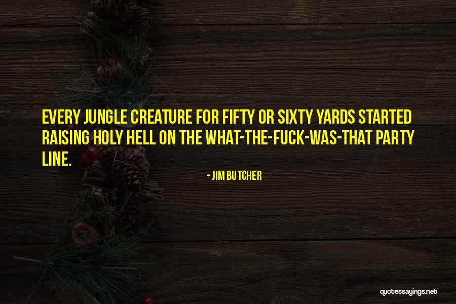 9 Yards Quotes By Jim Butcher