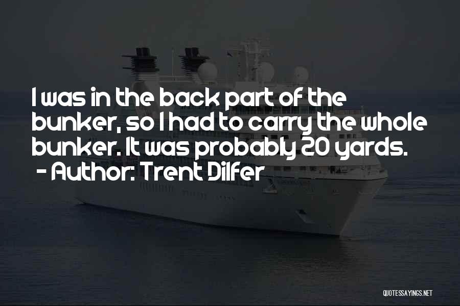 9 Yards Quotes By Trent Dilfer