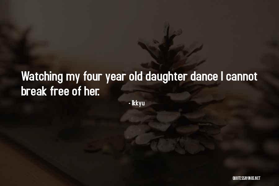 9 Year Old Daughter Quotes By Ikkyu 9 Year Old Daughter Quotes By Ikkyu