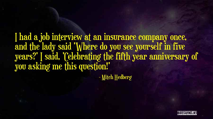 9 Years Anniversary Quotes By Mitch Hedberg 9 Years Anniversary Quotes By Mitch Hedberg