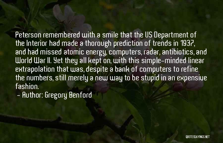 Gregory Benford Quotes: Peterson Remembered With A Smile That The Us Department Of The Interior Had Made A Thorough Prediction Of Trends In