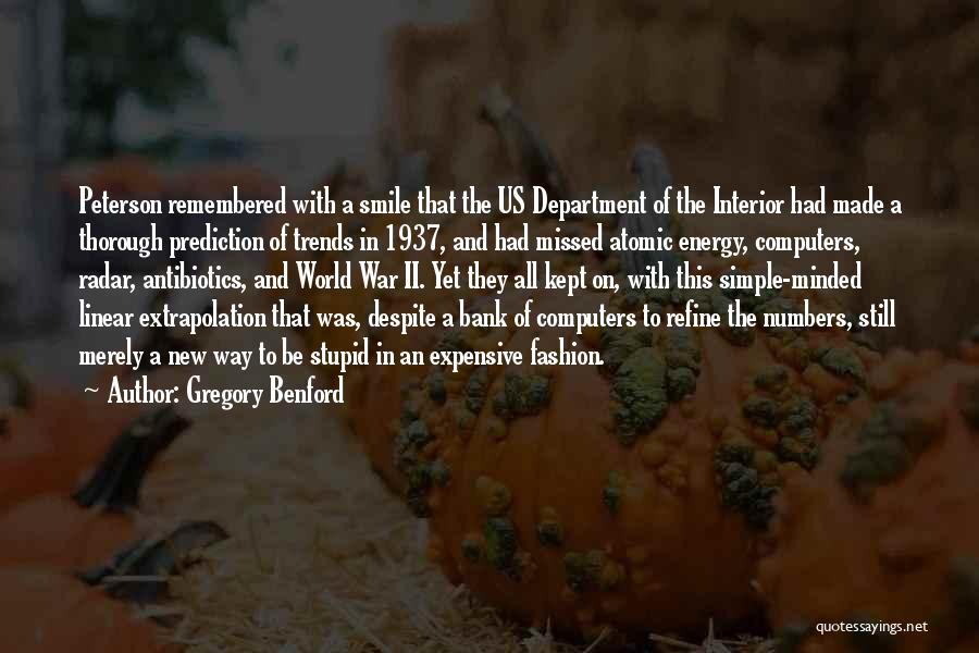 Gregory Benford Quotes: Peterson Remembered With A Smile That The Us Department Of The Interior Had Made A Thorough Prediction Of Trends In