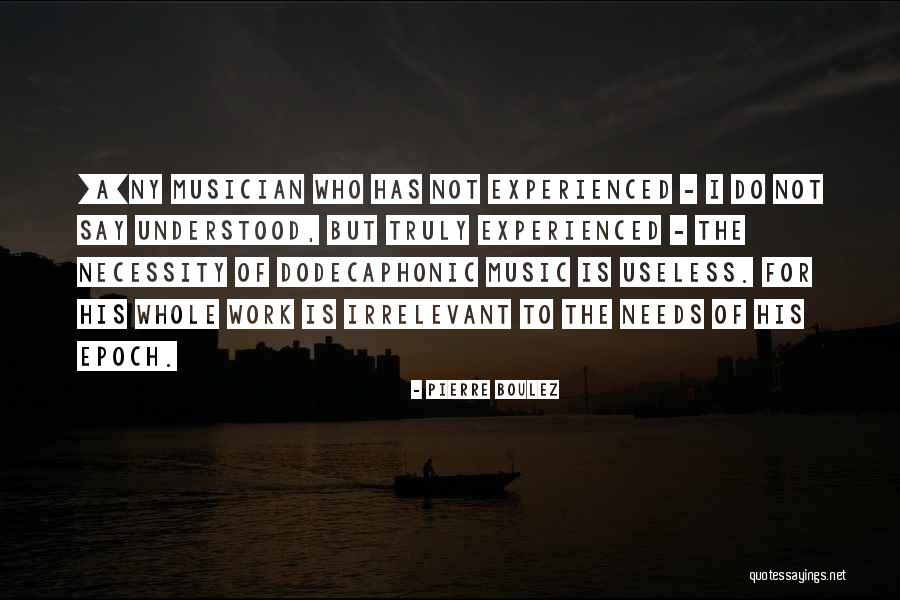 9012510130 Quotes By Pierre Boulez 9012510130 Quotes By Pierre Boulez