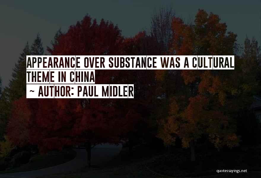 Paul Midler Quotes: Appearance Over Substance Was A Cultural Theme In China