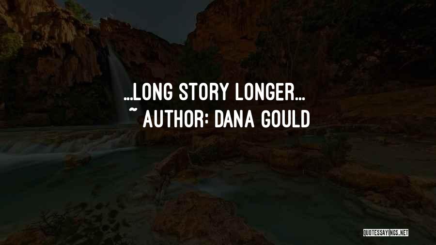 Dana Gould Quotes: ...long Story Longer...