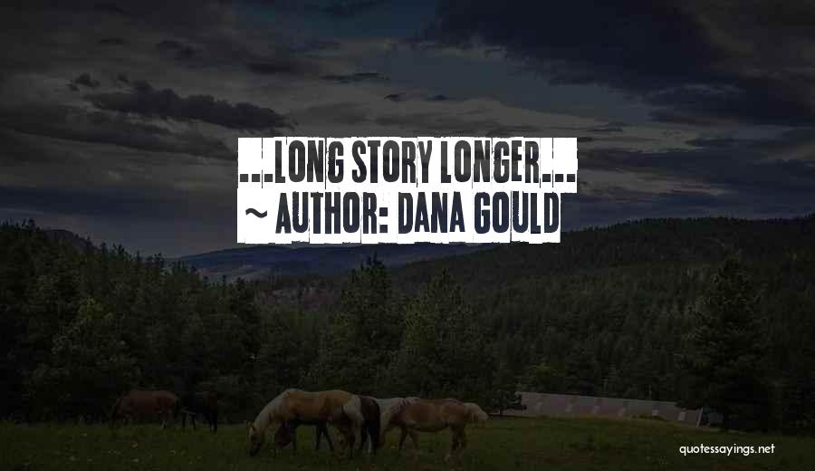 Dana Gould Quotes: ...long Story Longer...
