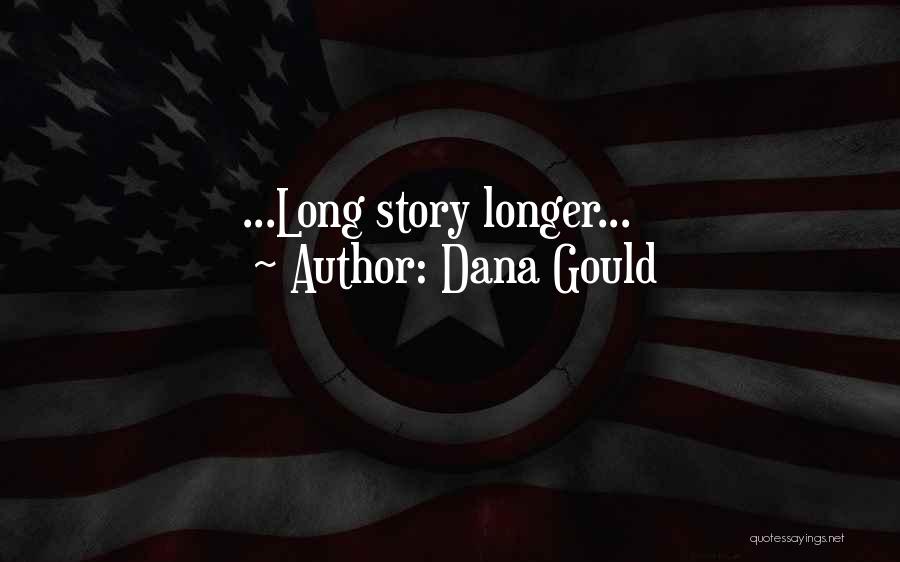 Dana Gould Quotes: ...long Story Longer...