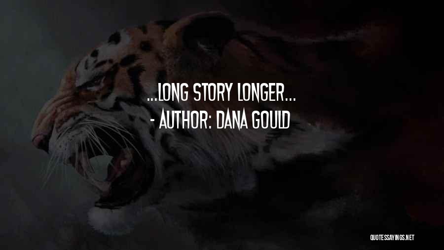 Dana Gould Quotes: ...long Story Longer...