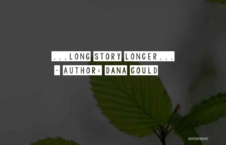 Dana Gould Quotes: ...long Story Longer...