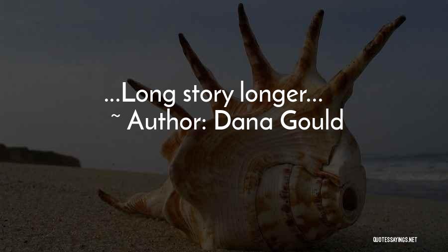 Dana Gould Quotes: ...long Story Longer...