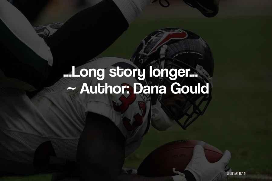 Dana Gould Quotes: ...long Story Longer...