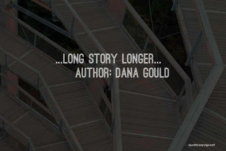 Dana Gould Quotes: ...long Story Longer...