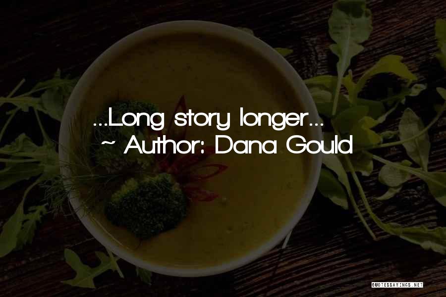 Dana Gould Quotes: ...long Story Longer...