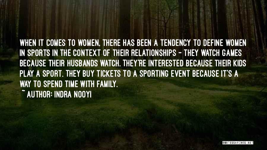 Indra Nooyi Quotes: When It Comes To Women, There Has Been A Tendency To Define Women In Sports In The Context Of Their