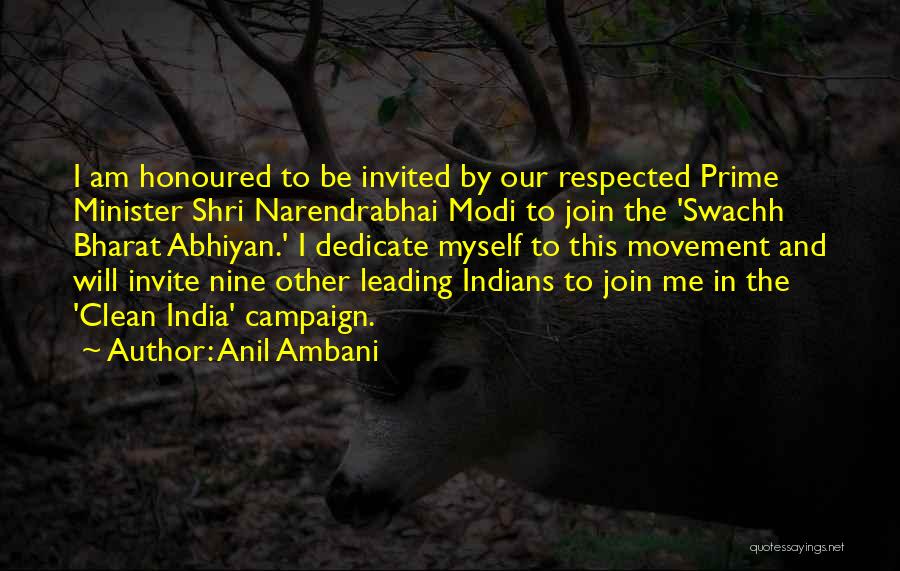 Anil Ambani Quotes: I Am Honoured To Be Invited By Our Respected Prime Minister Shri Narendrabhai Modi To Join The 'swachh Bharat Abhiyan.'