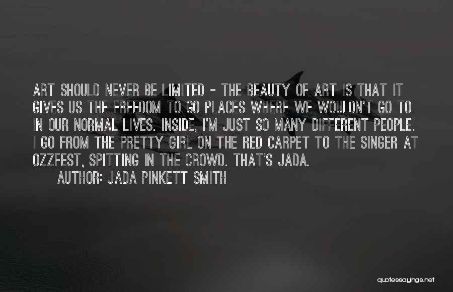 Jada Pinkett Smith Quotes: Art Should Never Be Limited - The Beauty Of Art Is That It Gives Us The Freedom To Go Places